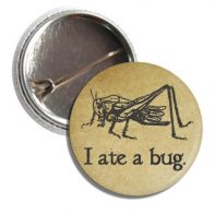 I Ate a Bug Button