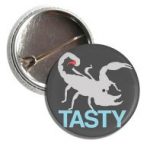 Tasty Scorpion Button